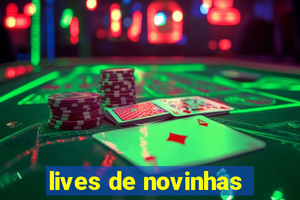 lives de novinhas